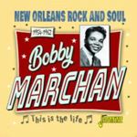 Bobby Marchan - This Is The Life - New Orleans