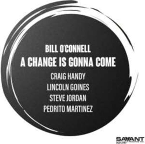 Bill O Connell - A Change Is Gonna Come