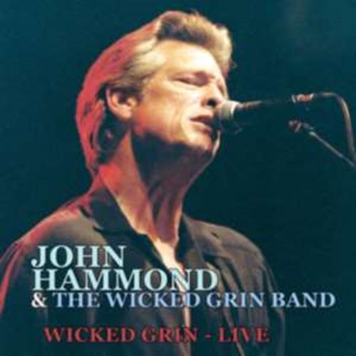 John Hammond/the Wicked Grin - Live: Wicked Grin