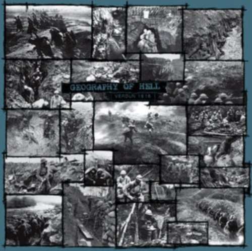 Geography Of Hell - Verdun: 1916