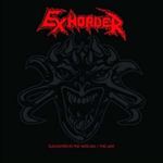 Exhorder - Slaughter In The Vatican/the Law