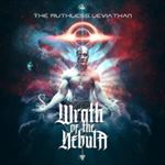 Wrath Of The Nebula - The Ruthless Leviathan