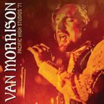 Van Morrison - Pacific High Studios: '71