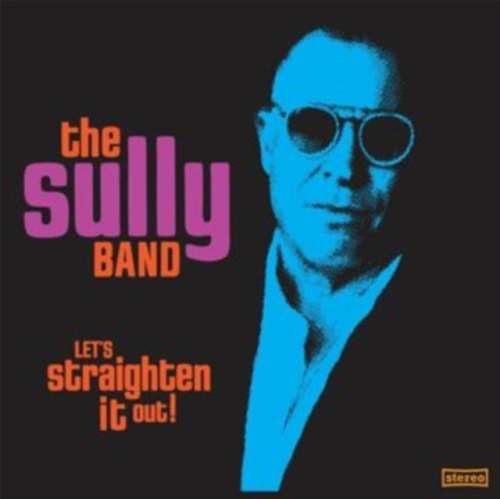 The Sully Band - Let’s Straighten It Out!