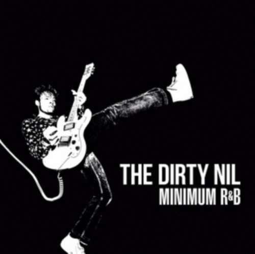 The Dirty Nil - Minimum R&b