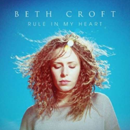 Beth Croft - Rule In My Heart