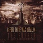 Before There Was Rosalyn - The Fuhrer