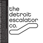 Detroit Escalator Co. - Soundtrack [313]