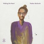 Nadav Berkovits - Waking The Heart
