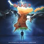 Mark Baker - The Future Still Ain't What It Used
