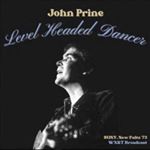 John Prine - Level Headed Dancer