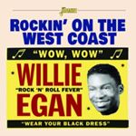 Willie Egan - Rockin On The West Coast