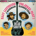 The Dead South - Easy Listening For Jerks: Pt 1