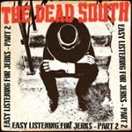 The Dead South - Easy Listening For Jerks: Pt 2