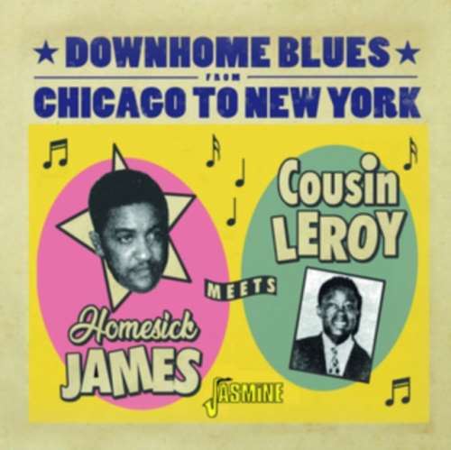 Homesick James Meets Cousin Leroy - Downhome Blues From Chicago To New