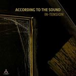 According To The Sound - In-tension