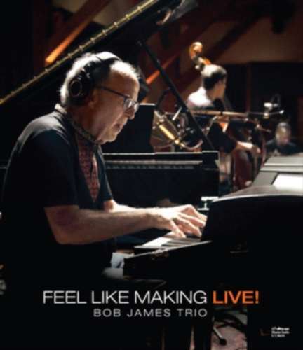 Bob James - Feel Like Making Live!