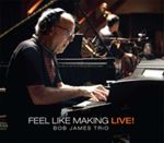 Bob James - Feel Like Making Live!