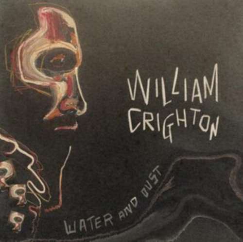 William Crighton - Water And Dust
