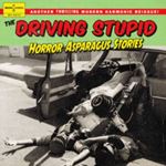 The Driving Stupid - Horror Asparagus Stories