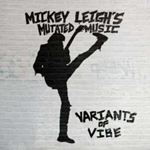 Music Mickey Leighs Mutated - Variants Of Vibe