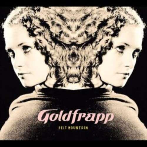 Goldfrapp - Felt Mountain