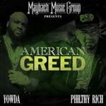Yowda/philthy Rich - American Greed