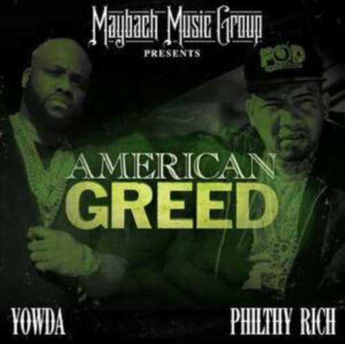 Yowda/philthy Rich - American Greed