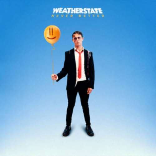 Weatherstate - Never Better