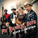 The Po Ramblin Boys - Never Slow Down