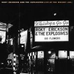 Roky Erickson/the Explosives - Live: The Whisky '81