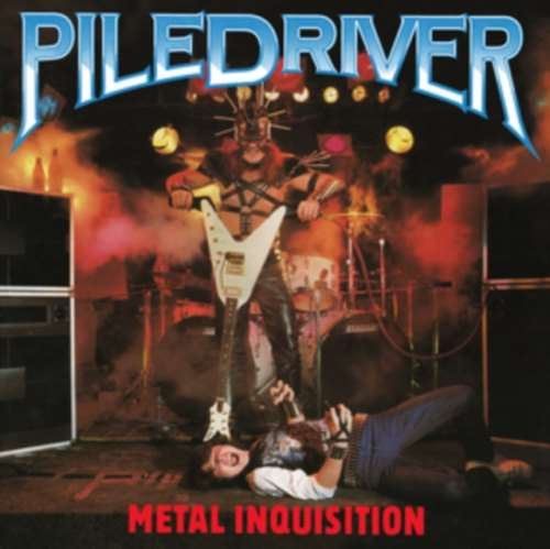 Piledriver - Metal Inquisition