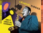 Charlie Parker - Complete Carnegie Hall Perform