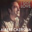 Albert Castiglia - I Got Love