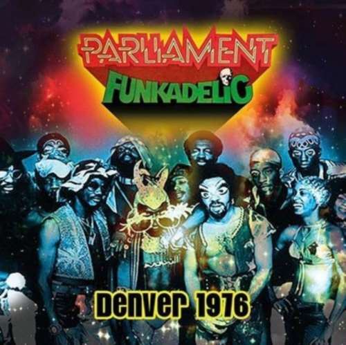 Parliament/Funkadelic - Denver: '76