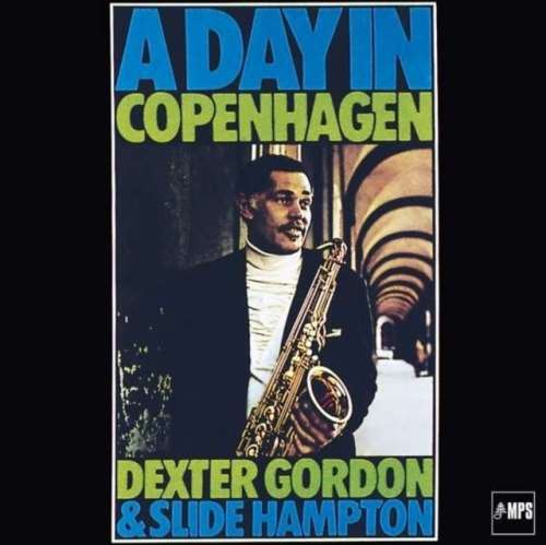 Dexter Gordon/slide Hampton - A Day In Copenhagen