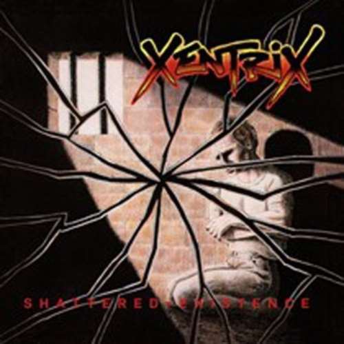 Xentrix - Shattered Existence