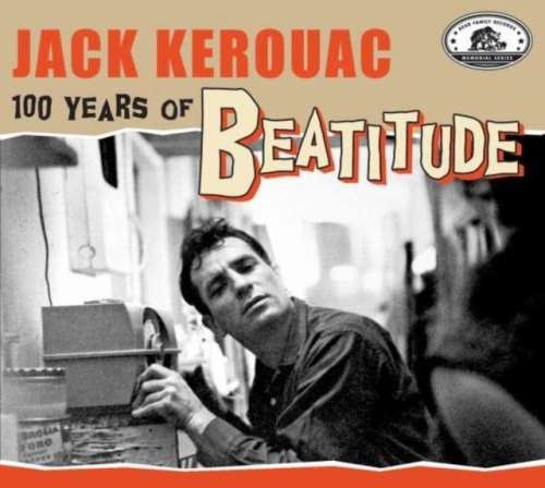 Various - Jack Kerouac: 100 Years Of Beatitud