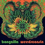 Bongzilla - Weedsconsin: Deluxe
