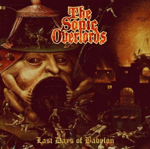 The Sonic Overlords - Last Days Of Babylon