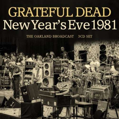Grateful Dead - New Year’s Eve: '81