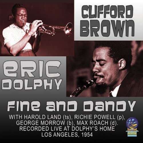 Clifford Brown/eric Dolphy - Fine And Dandy