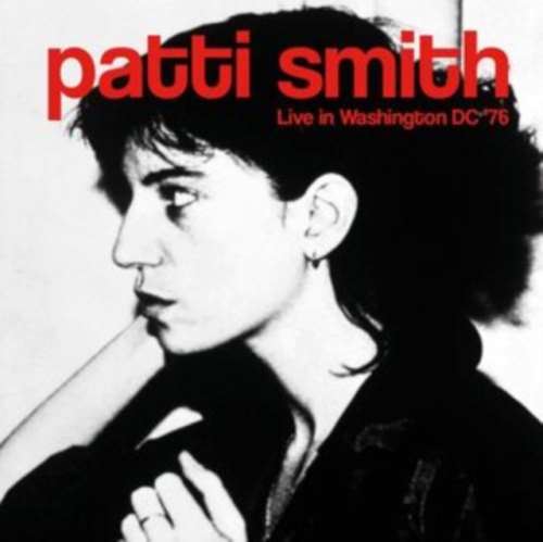 Patti Smith - Live In Washington Dc: '76
