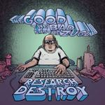 The Good, The Bad & The Zugly - Research And Destroy