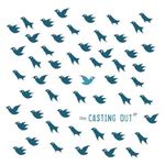 The Casting Out - The Casting Out