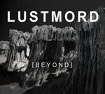 Lustmord - Beyond