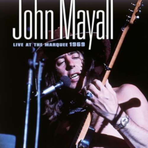 John Mayall - Live: The Marquee '69
