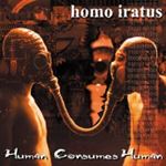 Homo Iratus - Human Consumes Human