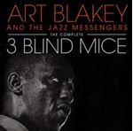 Art Blakey/the Jazz Messengers - The Complete 3 Blind Mice