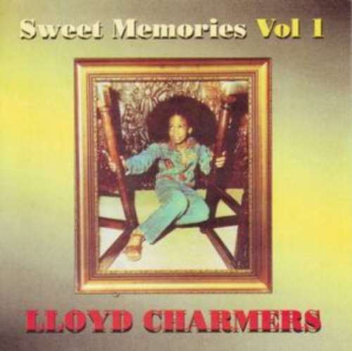 Lloyd Charmers - Sweet Memories: Vol 1